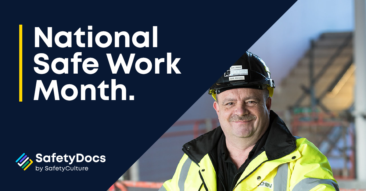 It's Week 1 of National Safe Work Month! - SafetyDocs by SafetyCulture